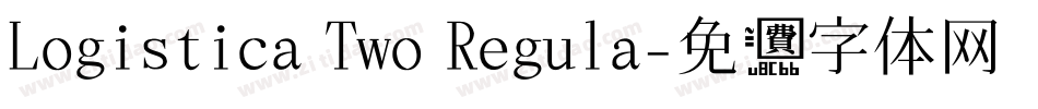 Logistica Two Regula字体转换